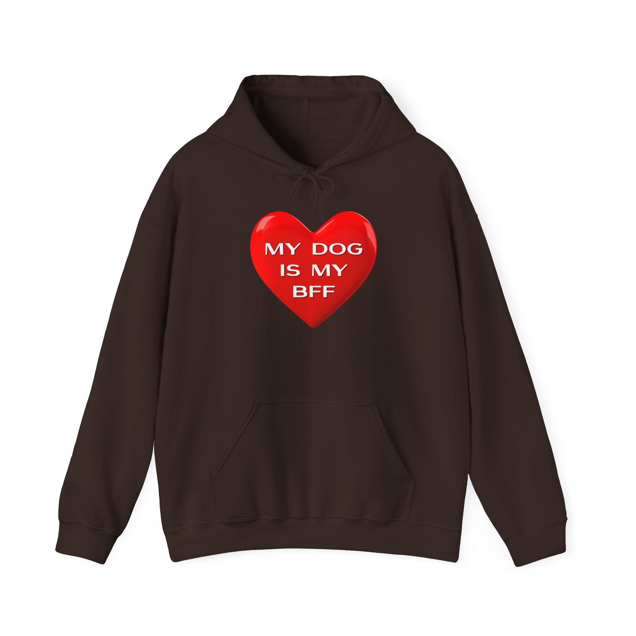 My Dog Is My BFF Hoodie Sweatshirt | Dog Lover Graphic Tee, Casual Pet Apparel - 14 Colors.