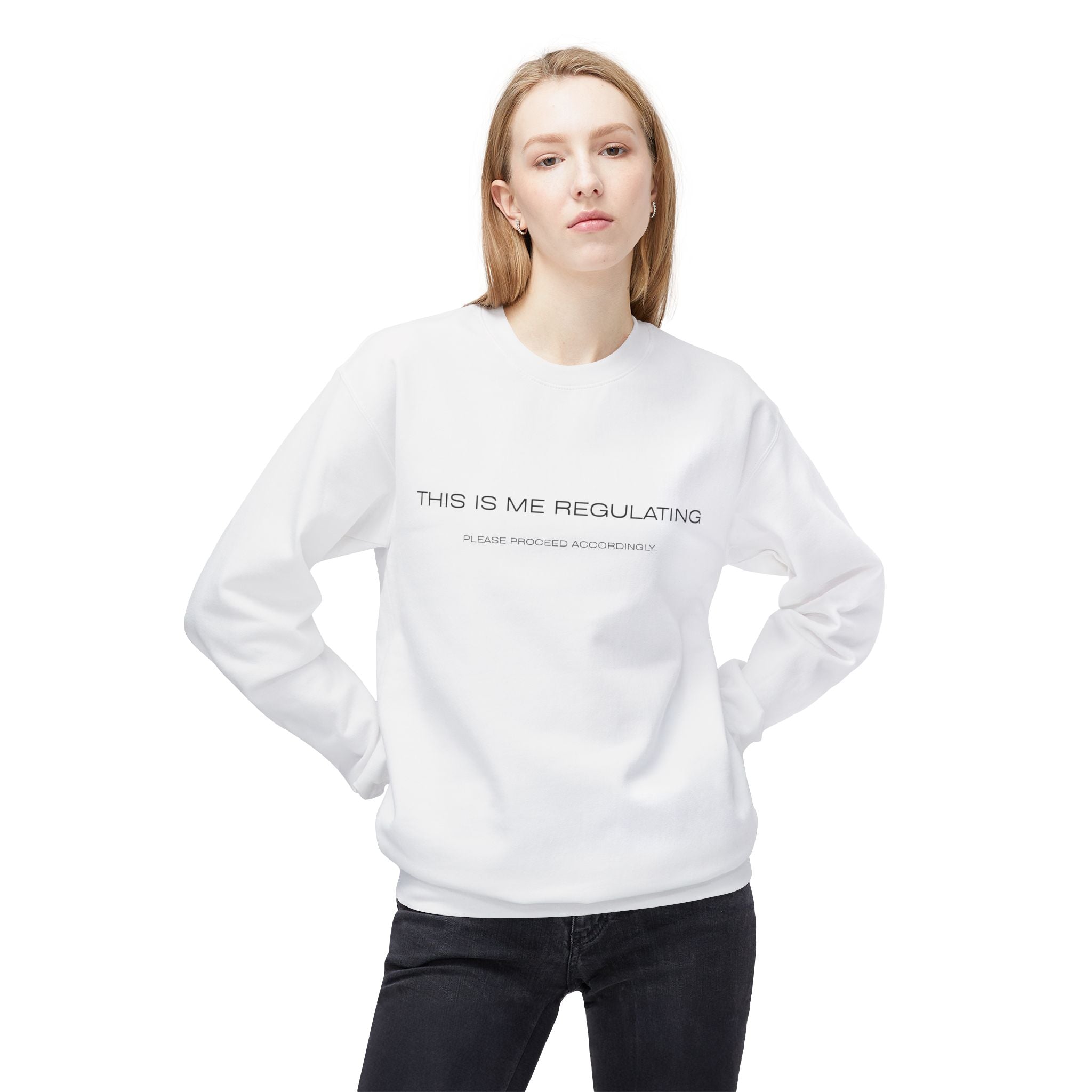 This Is Me Regulating Crewneck Sweatshirt | Minimal Text Fleece Pullover