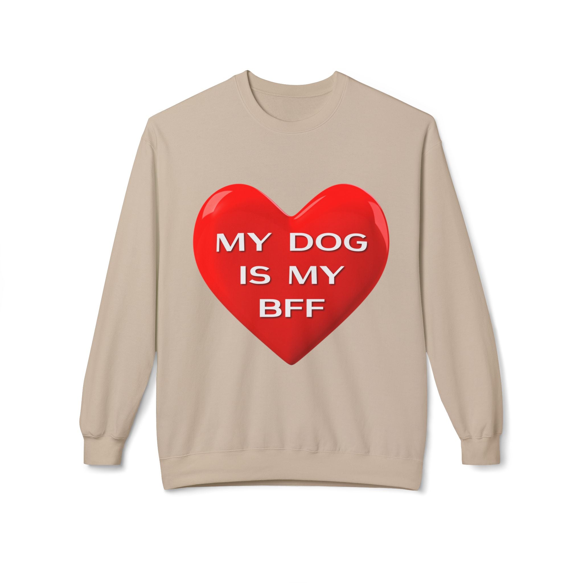 My Dog Is My BFF Crewneck Sweatshirt | Dog Lover Graphic Tee, Casual Pet Apparel - 15 Colors!
