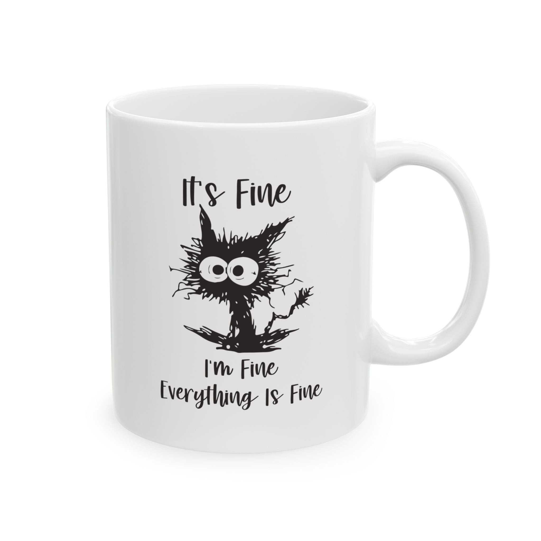 It’s Fine Everything Is Fine Mug | Funny Cat Coffee Mug | Sarcastic Humor Gift 11oz/15oz