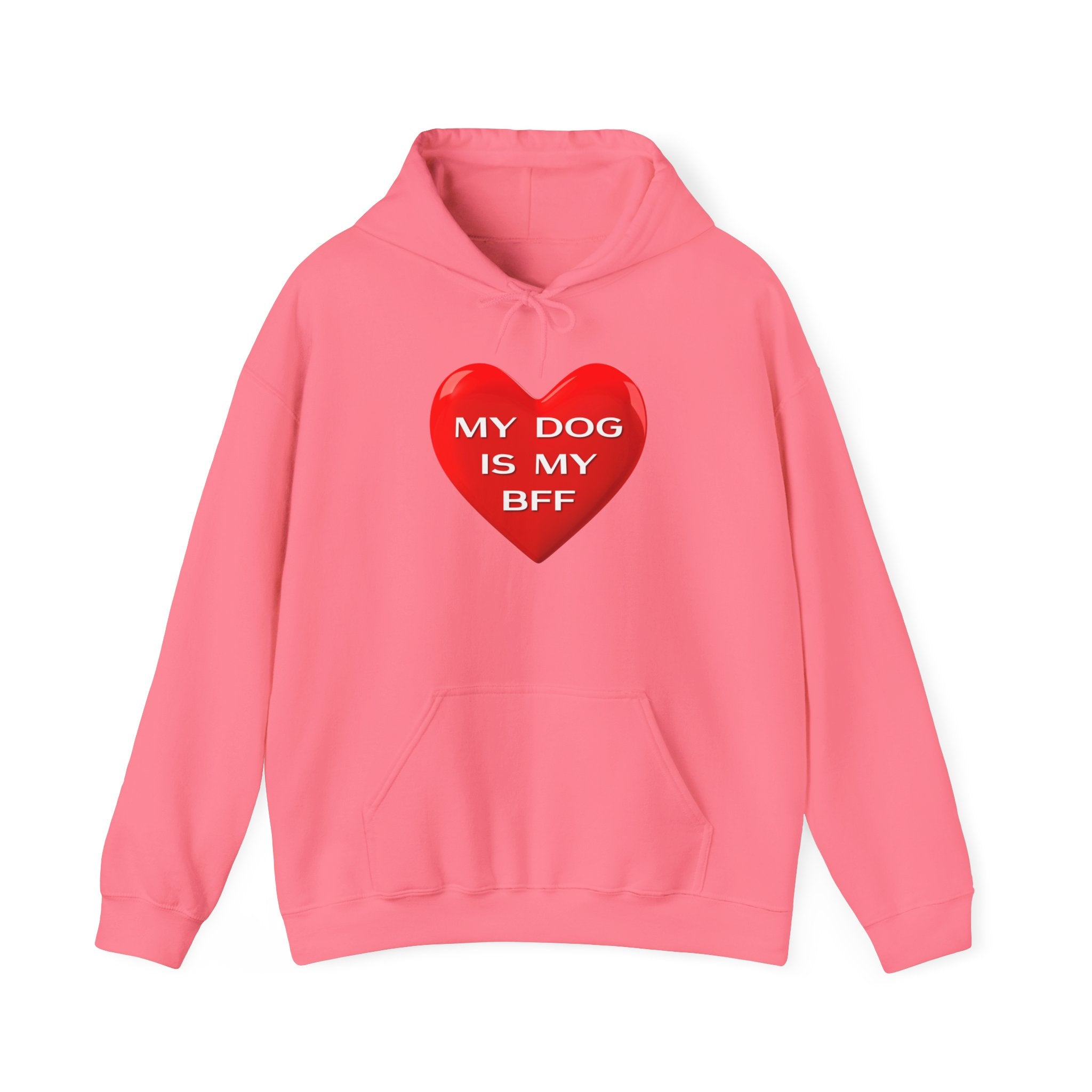 My Dog Is My BFF Hoodie Sweatshirt | Dog Lover Graphic Tee, Casual Pet Apparel - 14 Colors.