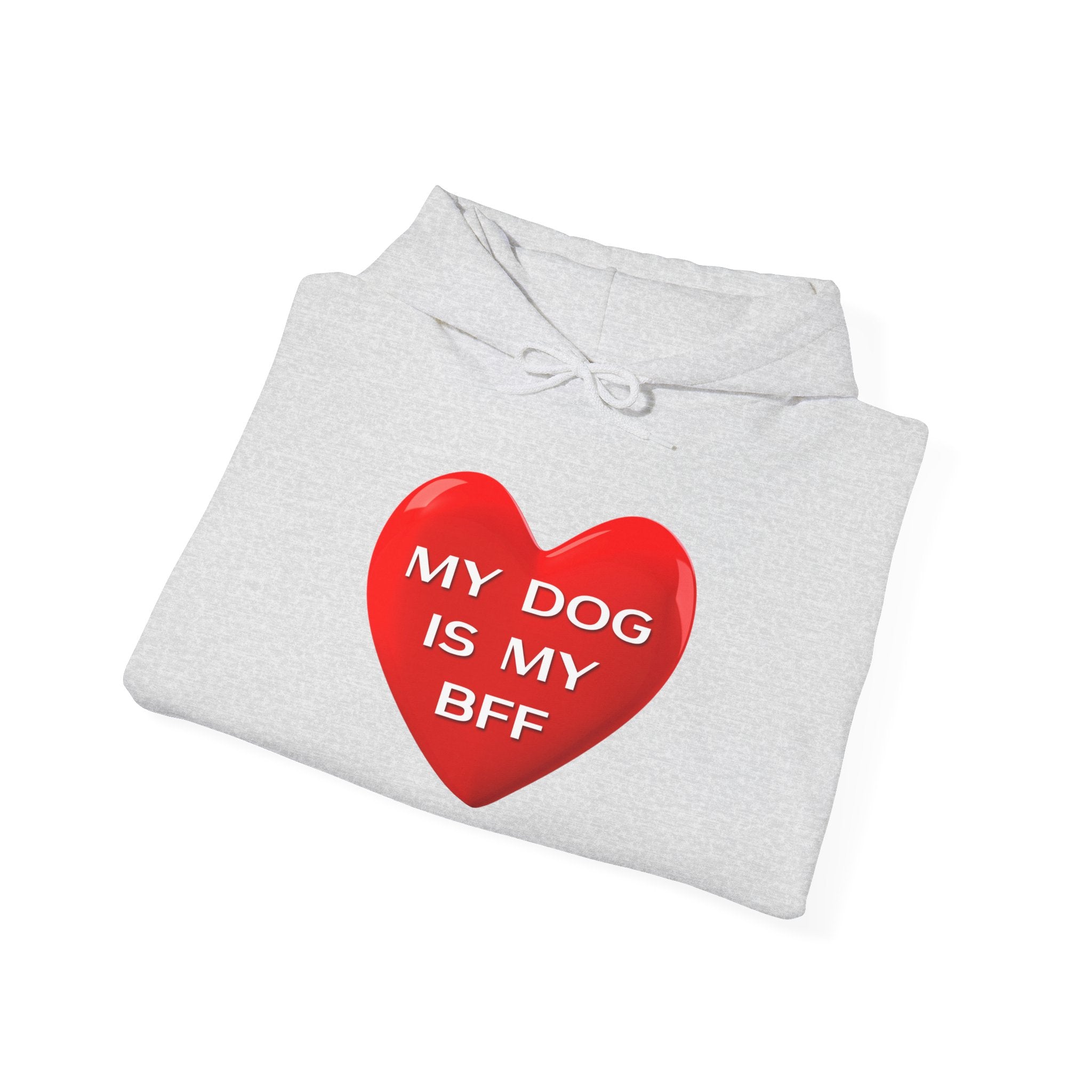 My Dog Is My BFF Hoodie Sweatshirt | Dog Lover Graphic Tee, Casual Pet Apparel - 14 Colors.