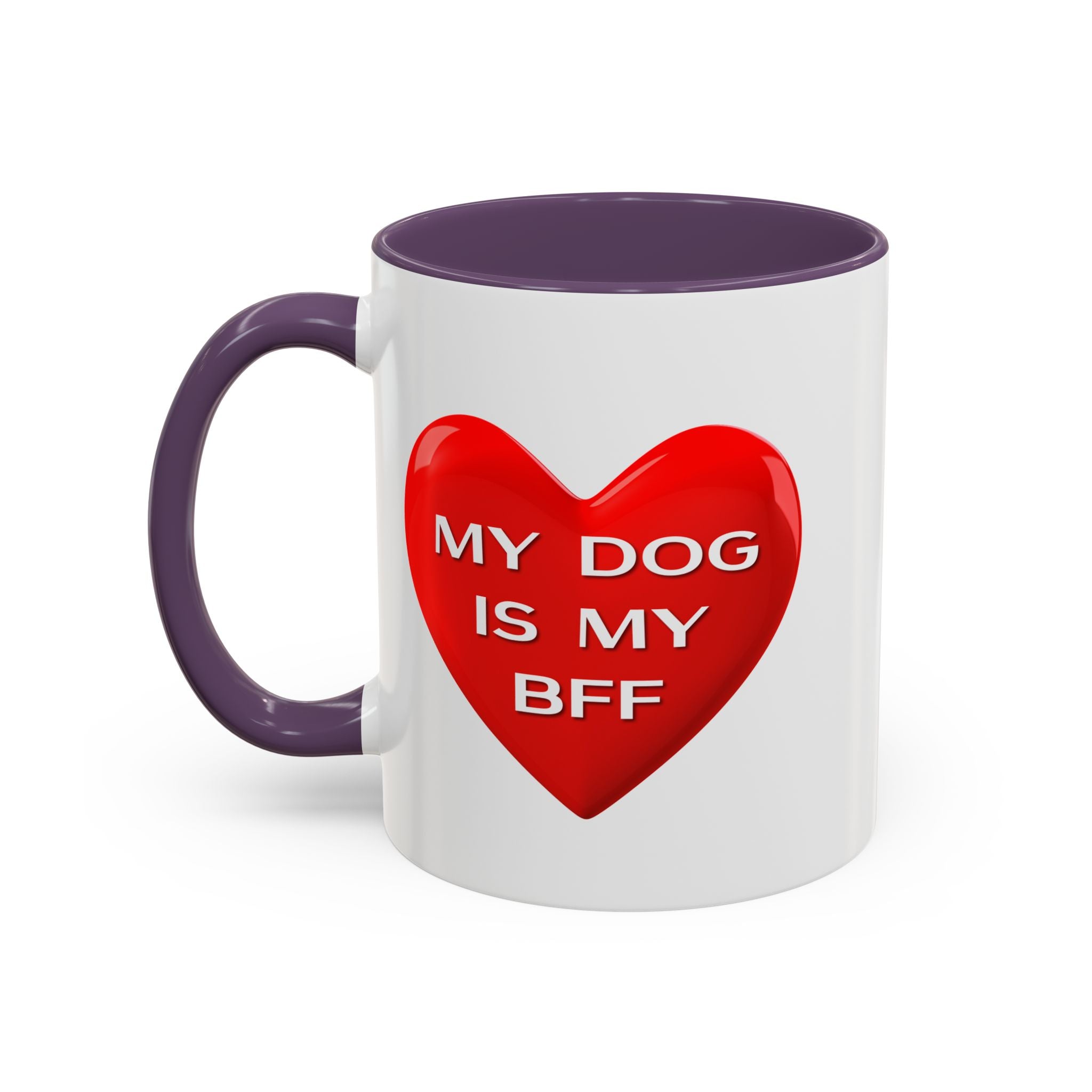 My Dog Is My BFF Mug | Dog Lover Coffee Mug - 11oz/15oz