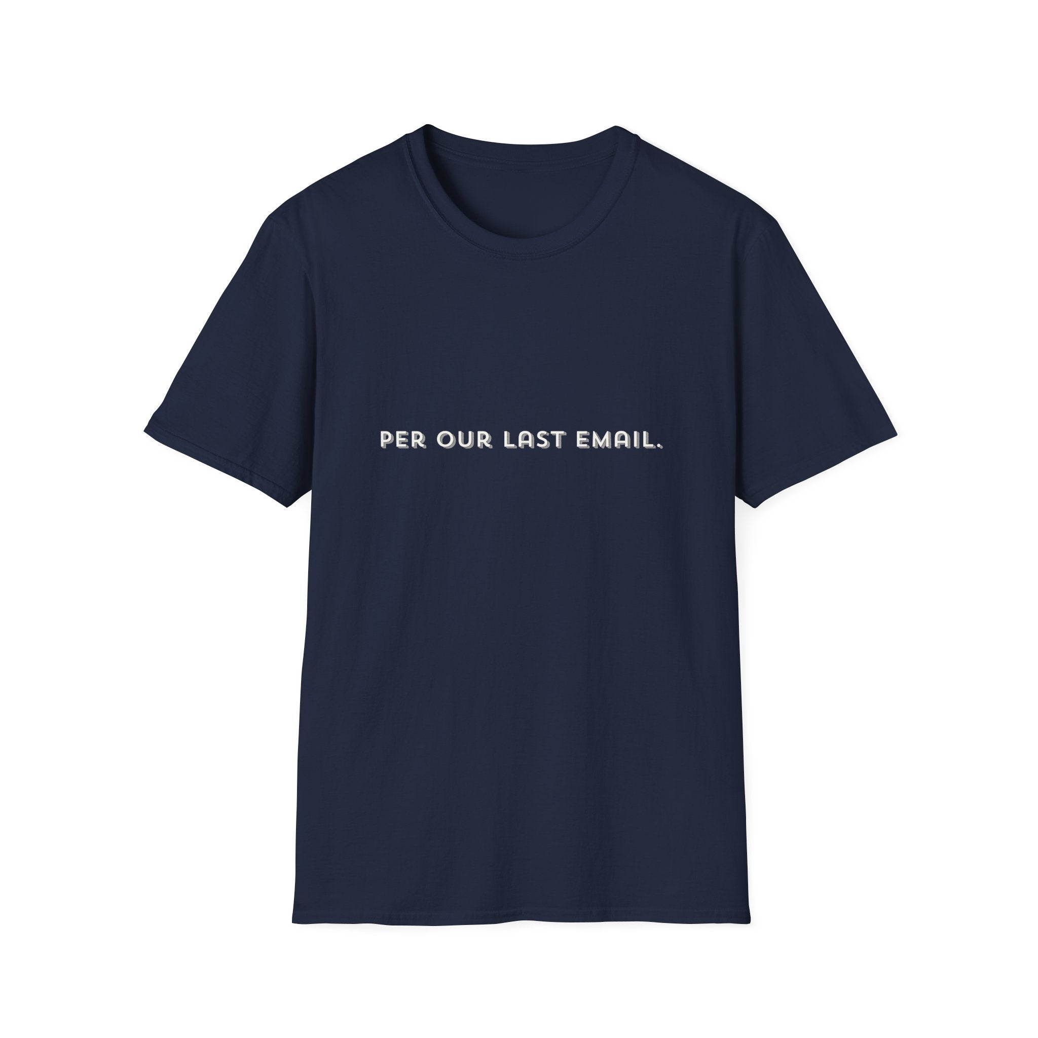 Per Our Last Email T-Shirt — Funny Passive-Aggressive Office Tee