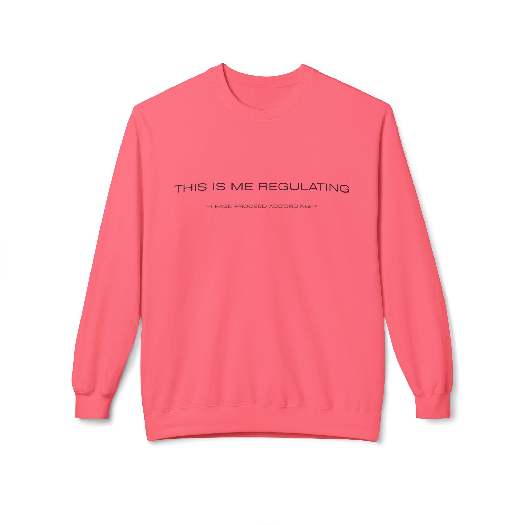 This Is Me Regulating Crewneck Sweatshirt | Minimal Text Fleece Pullover