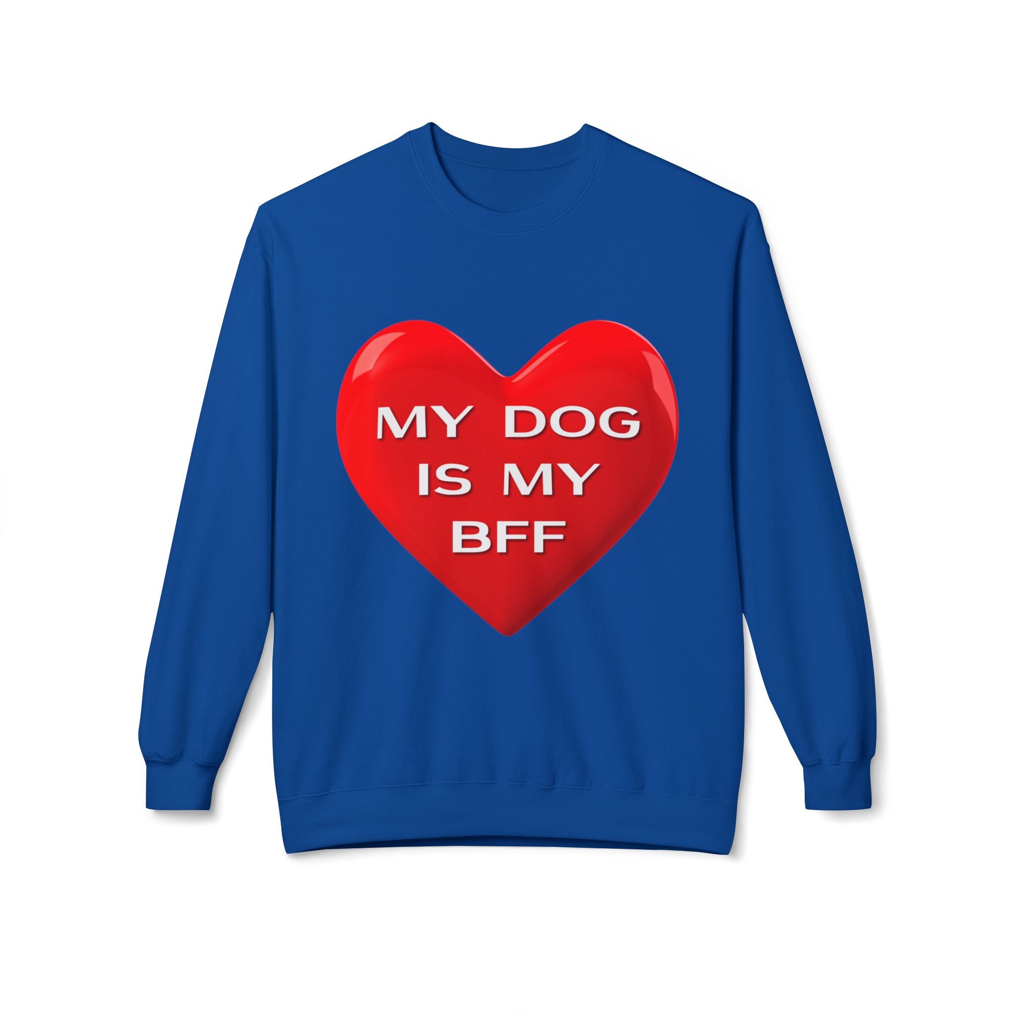 My Dog Is My BFF Crewneck Sweatshirt | Dog Lover Graphic Tee, Casual Pet Apparel - 15 Colors!