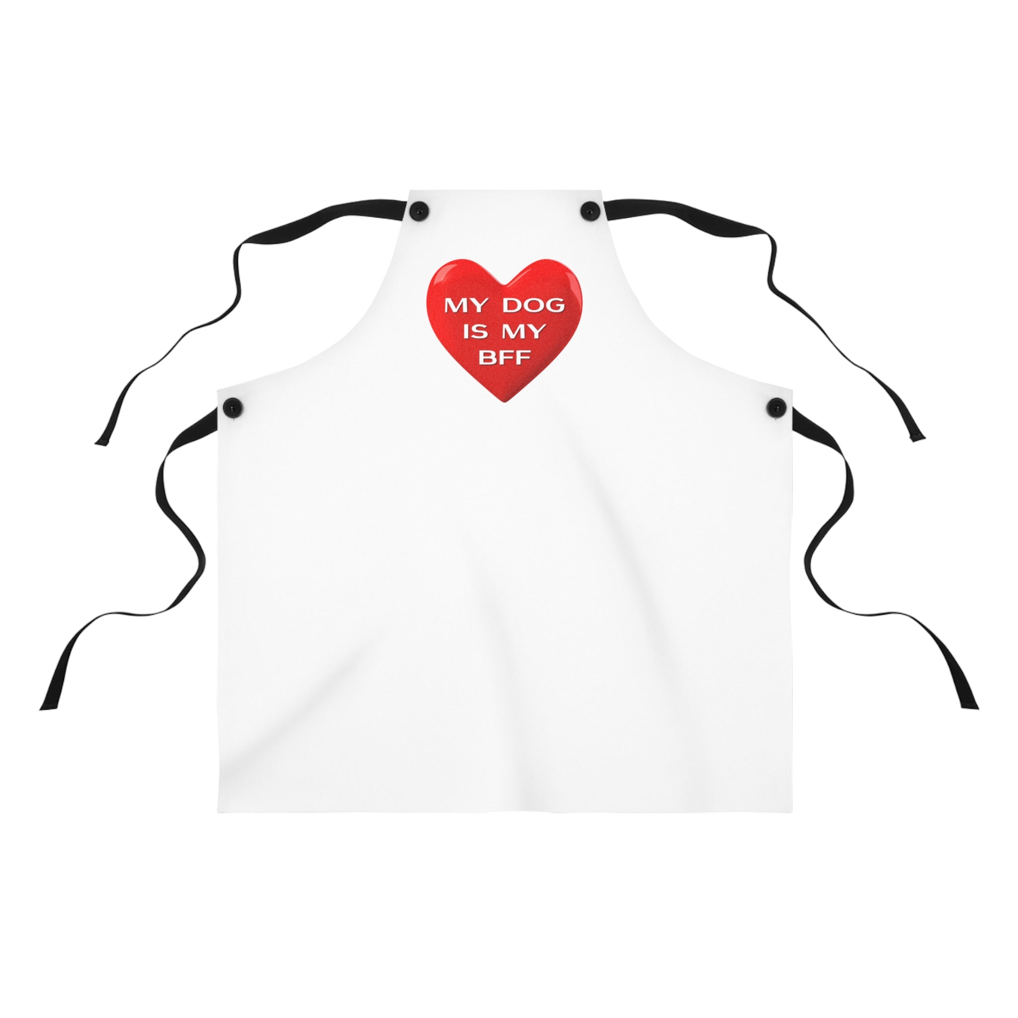 My Dog Is My BFF Apron — Heartfelt Dog Lover's Cooking & Baking Apron
