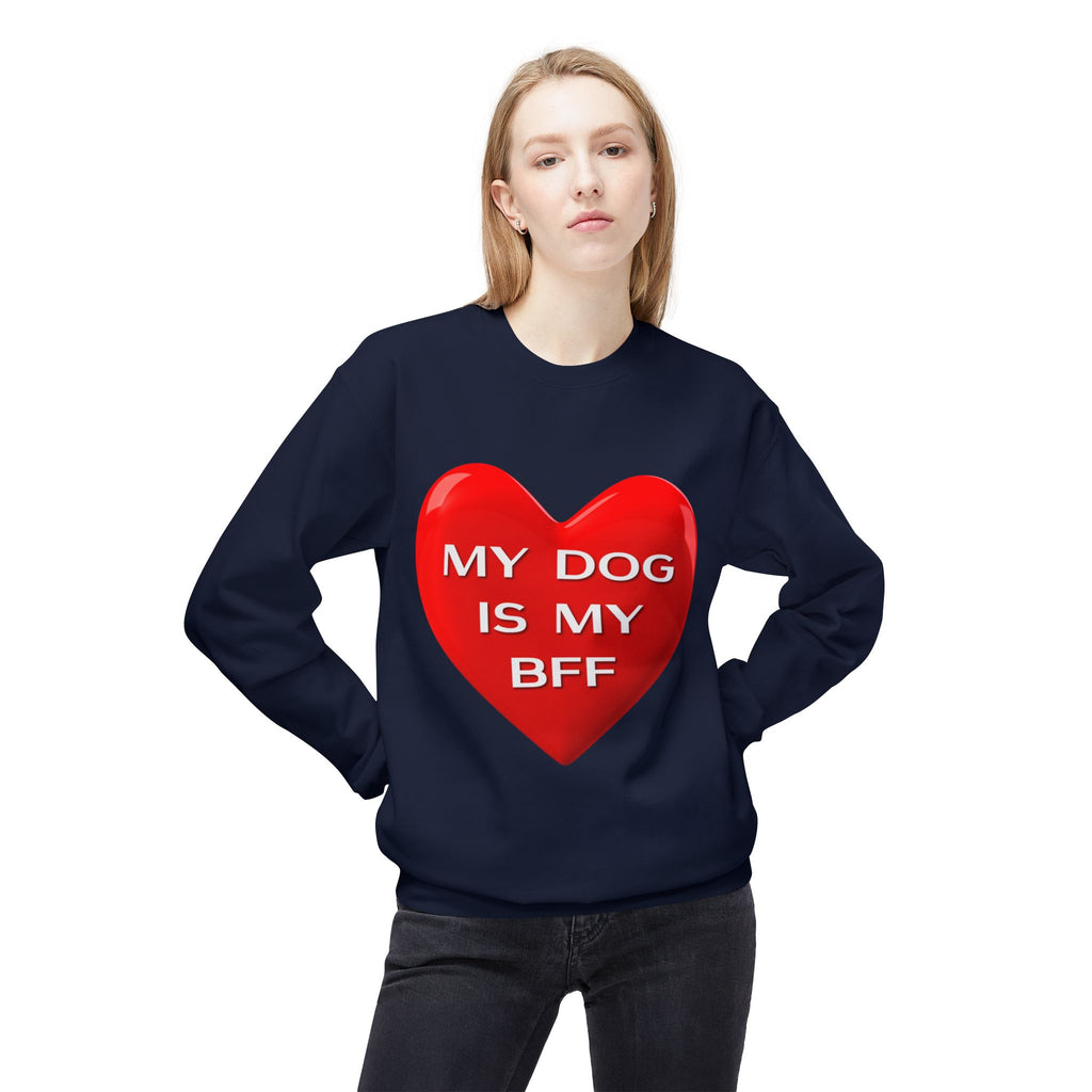 My Dog Is My BFF Crewneck Sweatshirt | Dog Lover Graphic Tee, Casual Pet Apparel - 15 Colors!