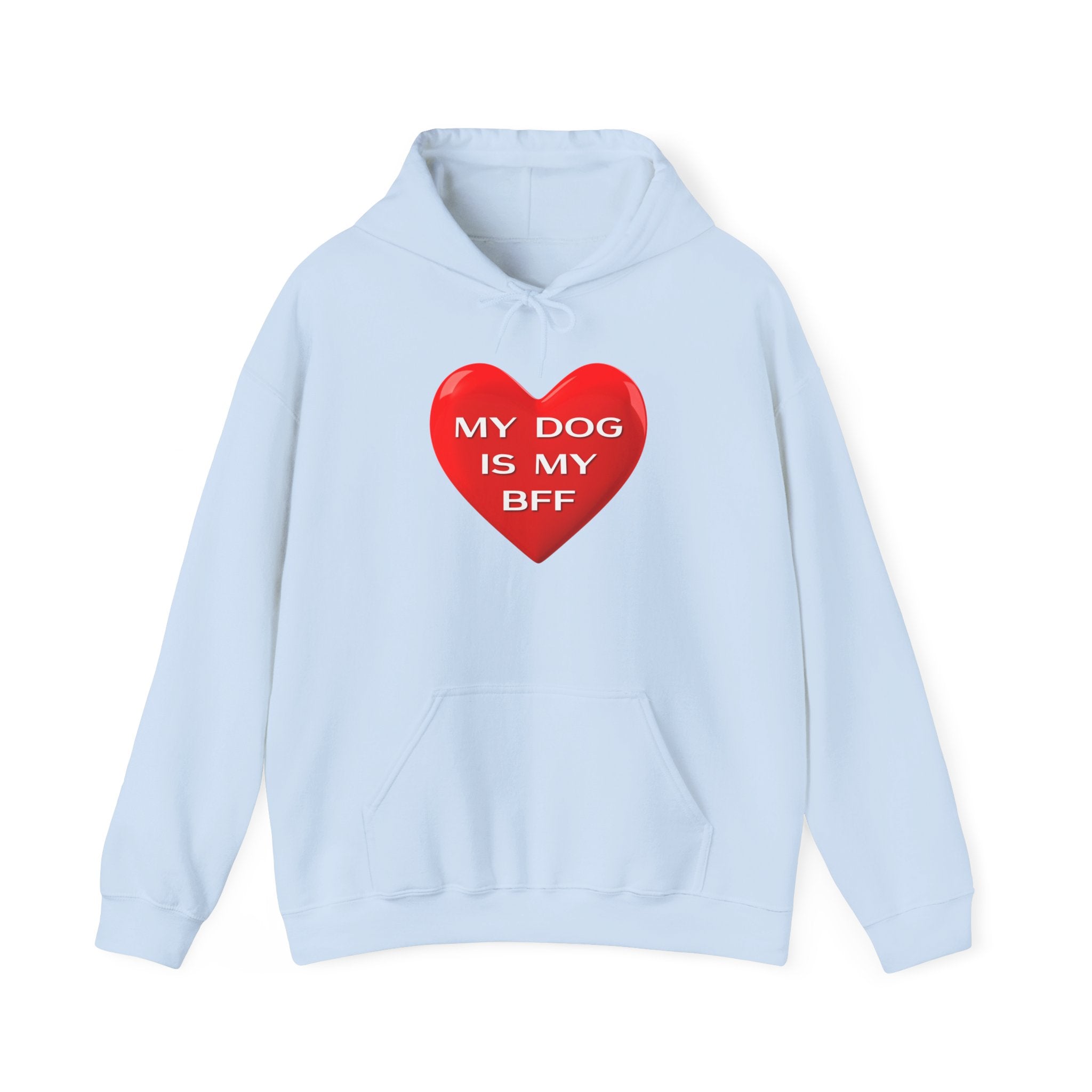 My Dog Is My BFF Hoodie Sweatshirt | Dog Lover Graphic Tee, Casual Pet Apparel - 14 Colors.