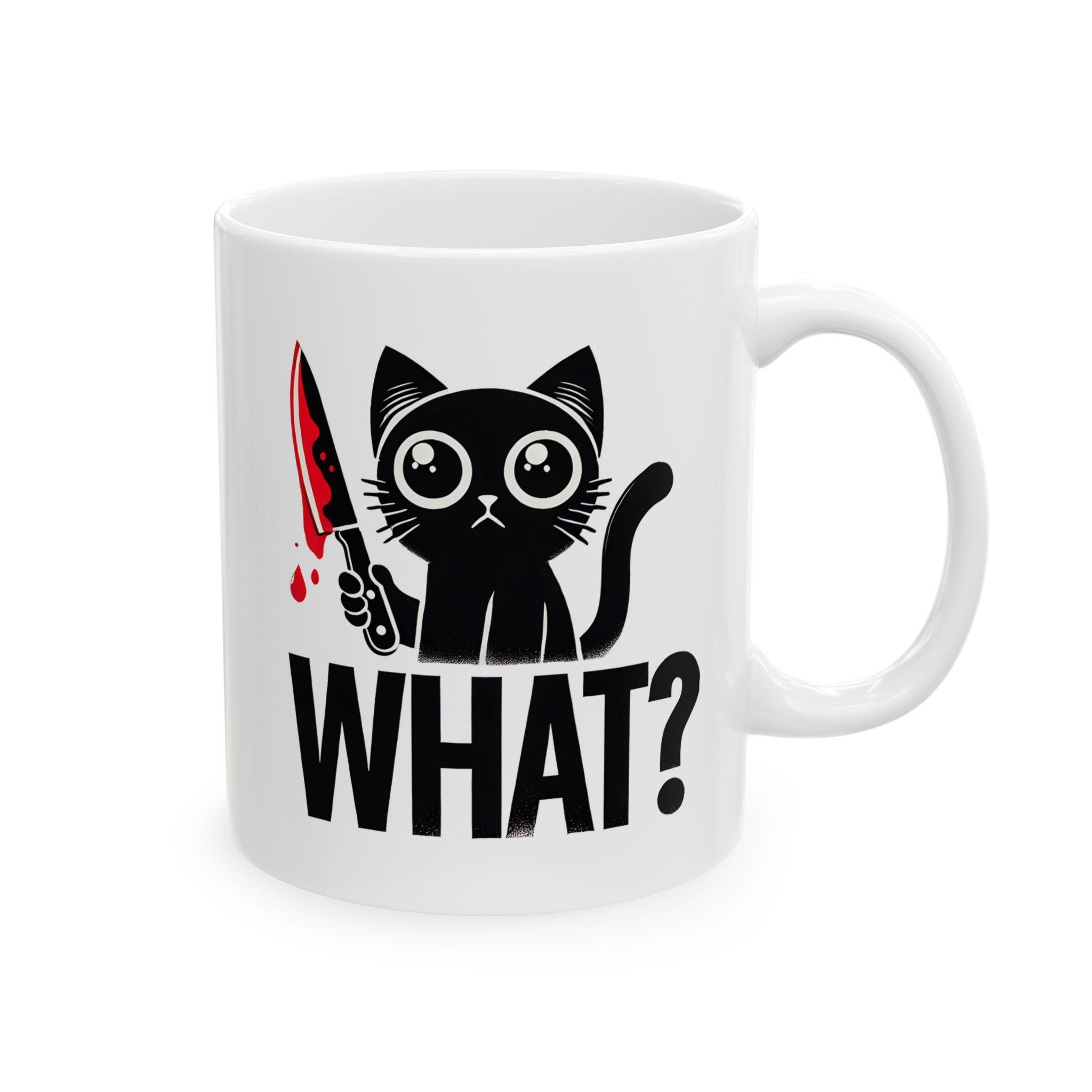 Funny Cat Ceramic Mug, Cat Holding a Bloody Knife Saying What, Cat Lover Gift, Novelty Coffee Cup, Cat Lady Mug, Halloween Mug, Crazy Cat