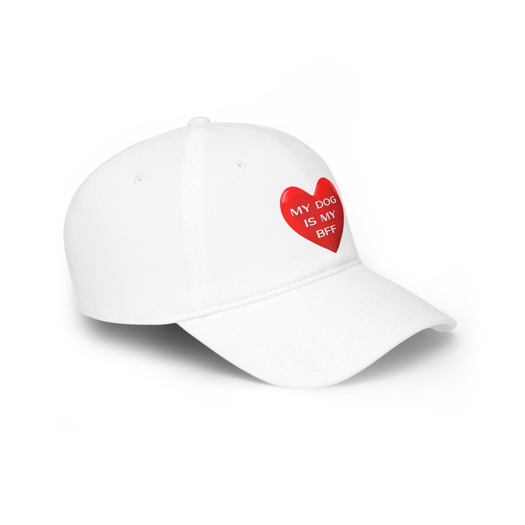 My Dog Is My BFF Baseball Hat |  Low Profile Cotton Dog Lover Hat