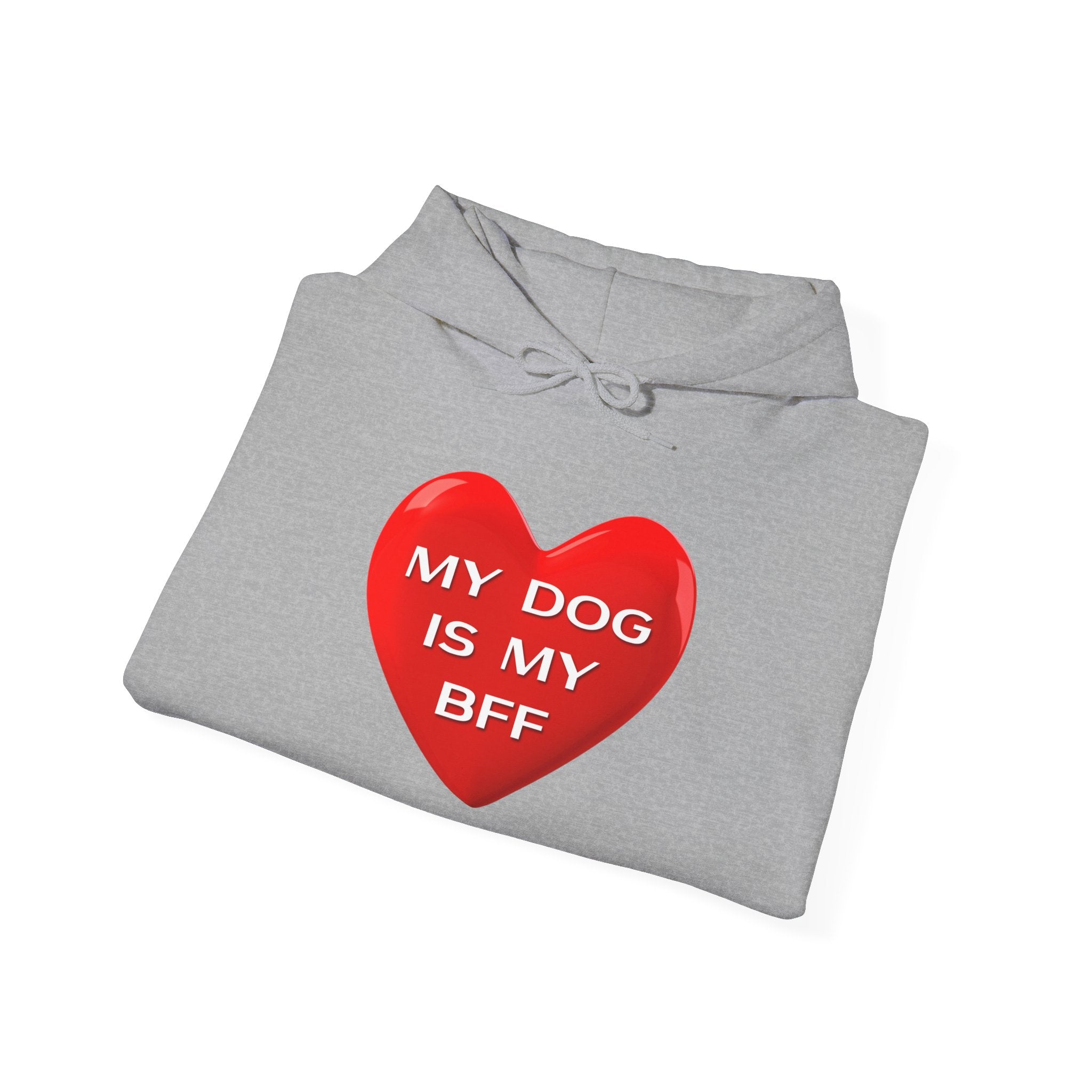 My Dog Is My BFF Hoodie Sweatshirt | Dog Lover Graphic Tee, Casual Pet Apparel - 14 Colors.