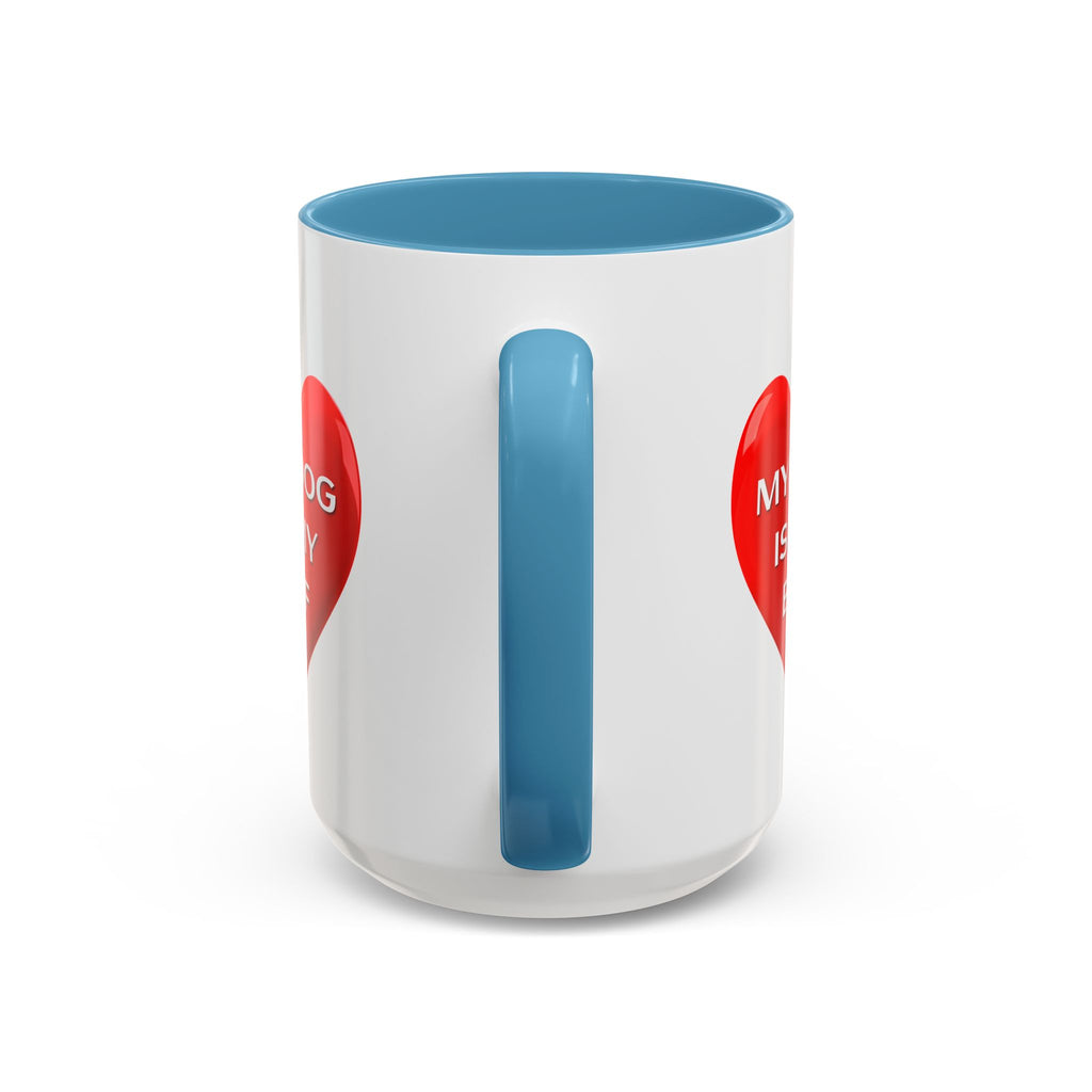 My Dog Is My BFF Mug | Dog Lover Coffee Mug - 11oz/15oz