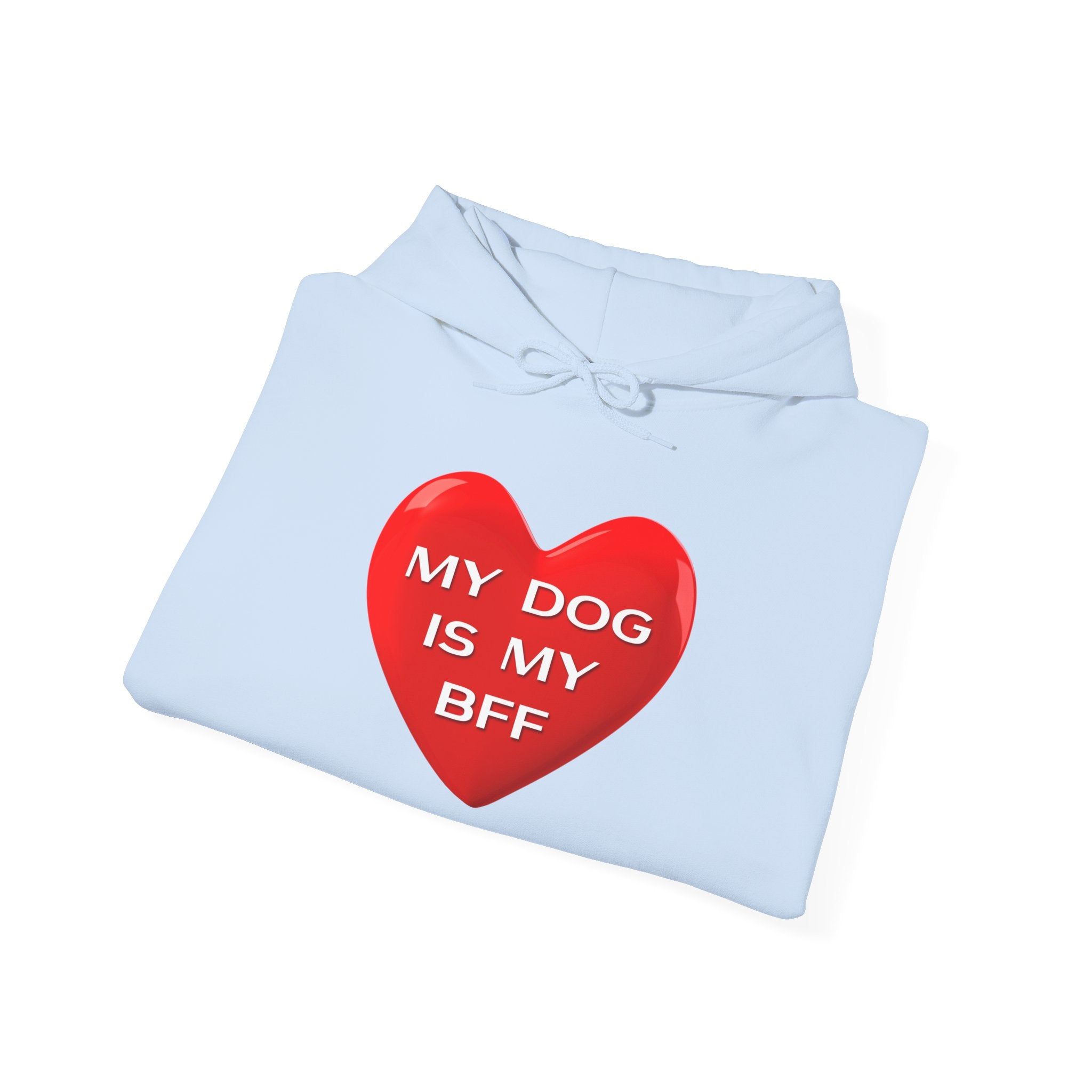 My Dog Is My BFF Hoodie Sweatshirt | Dog Lover Graphic Tee, Casual Pet Apparel - 14 Colors.
