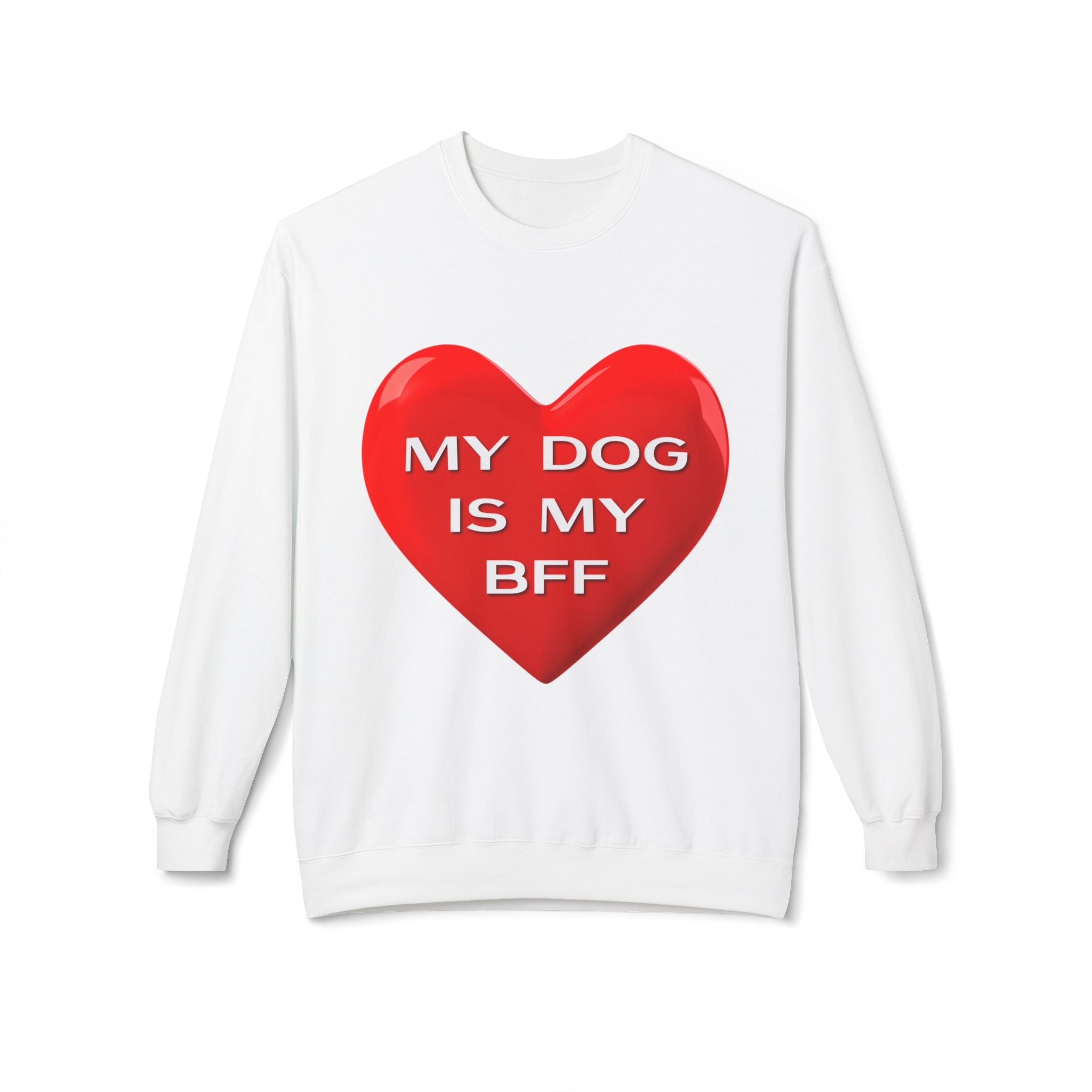 My Dog Is My BFF Crewneck Sweatshirt | Dog Lover Graphic Tee, Casual Pet Apparel - 15 Colors!