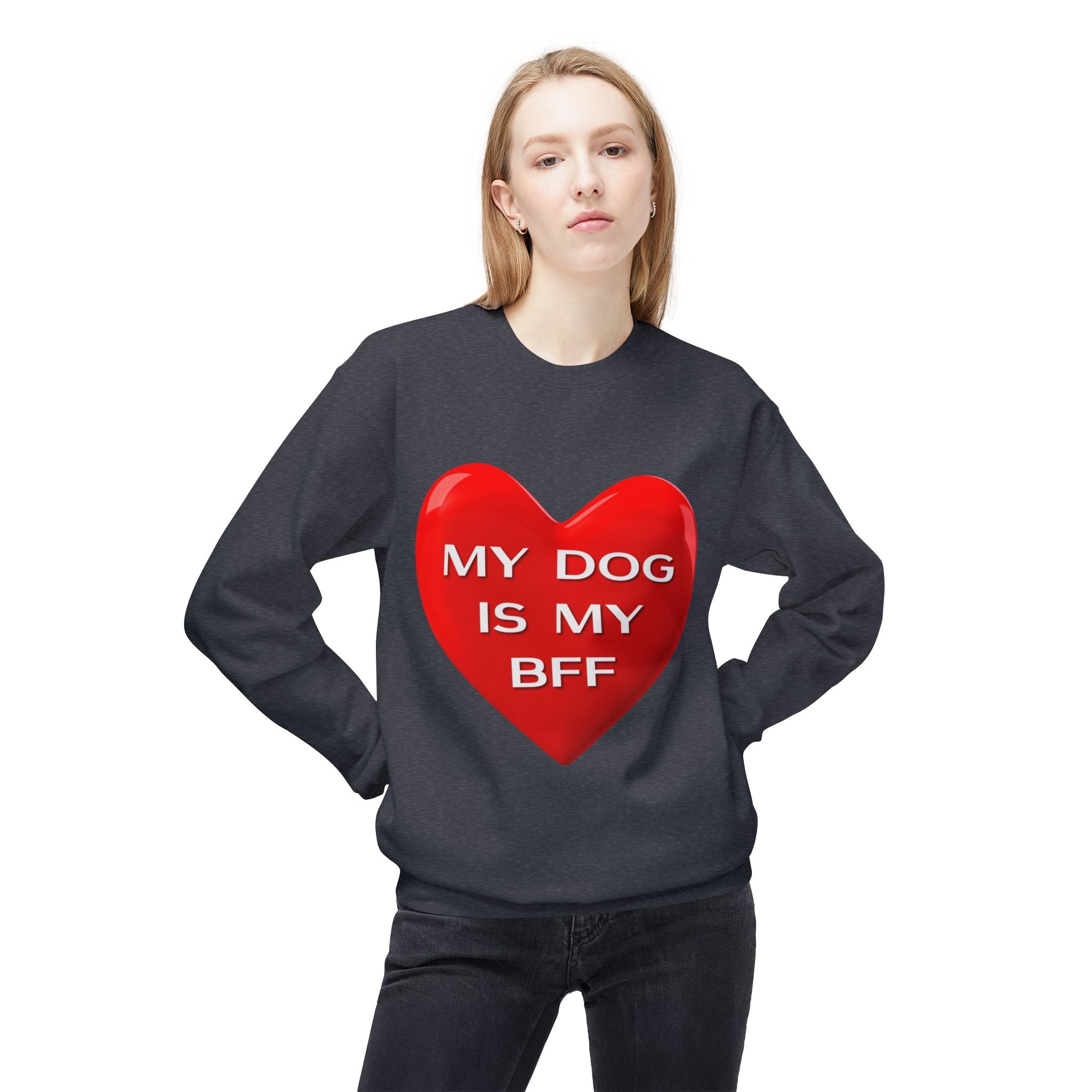 My Dog Is My BFF Crewneck Sweatshirt | Dog Lover Graphic Tee, Casual Pet Apparel - 15 Colors!