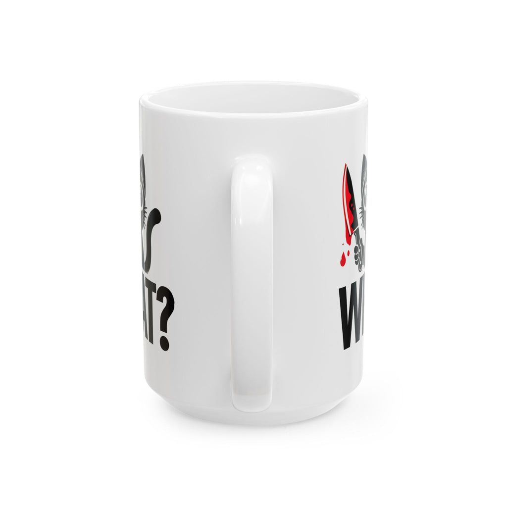 Funny Cat Ceramic Mug, Cat Holding a Bloody Knife Saying What, Cat Lover Gift, Novelty Coffee Cup, Cat Lady Mug, Halloween Mug, Crazy Cat