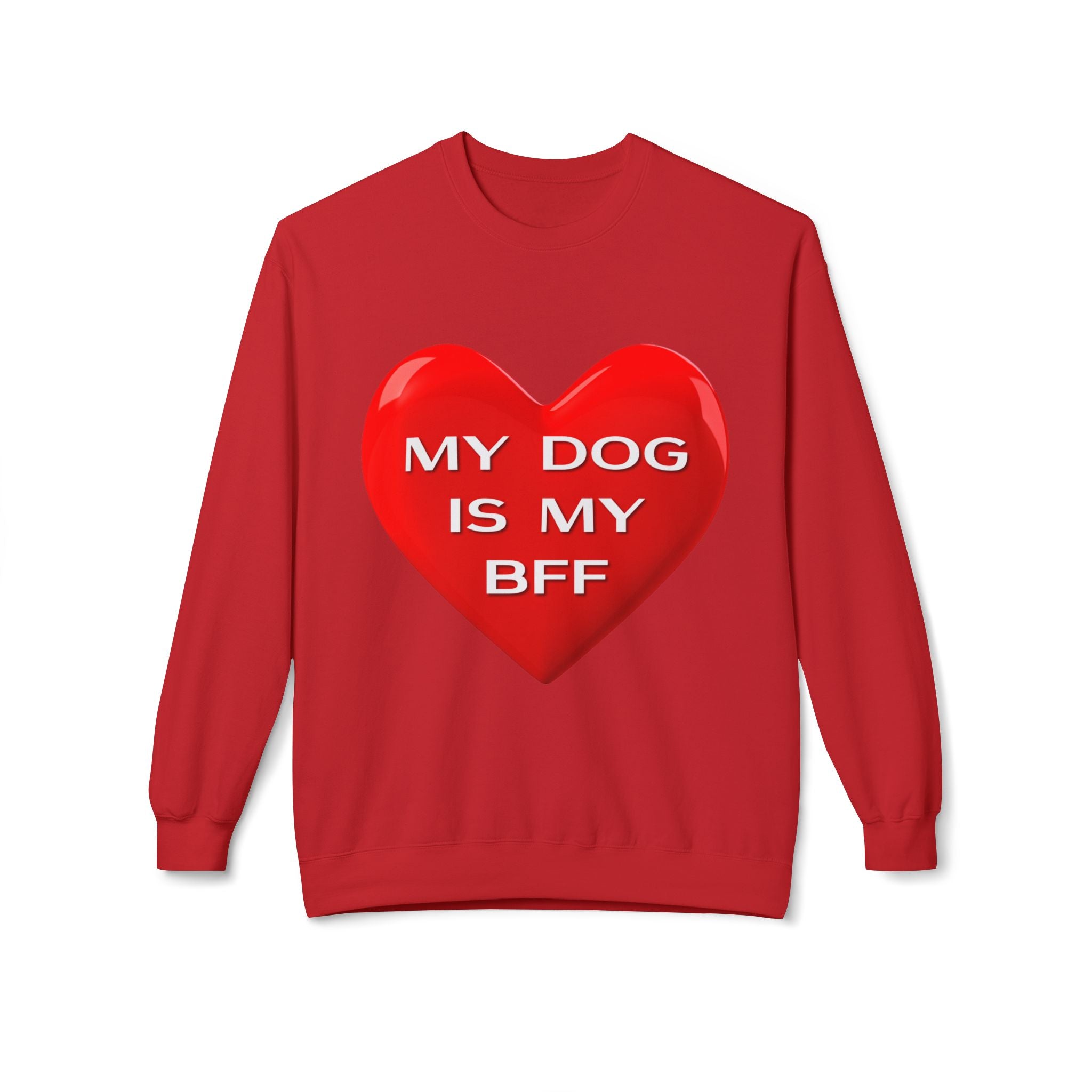 My Dog Is My BFF Crewneck Sweatshirt | Dog Lover Graphic Tee, Casual Pet Apparel - 15 Colors!