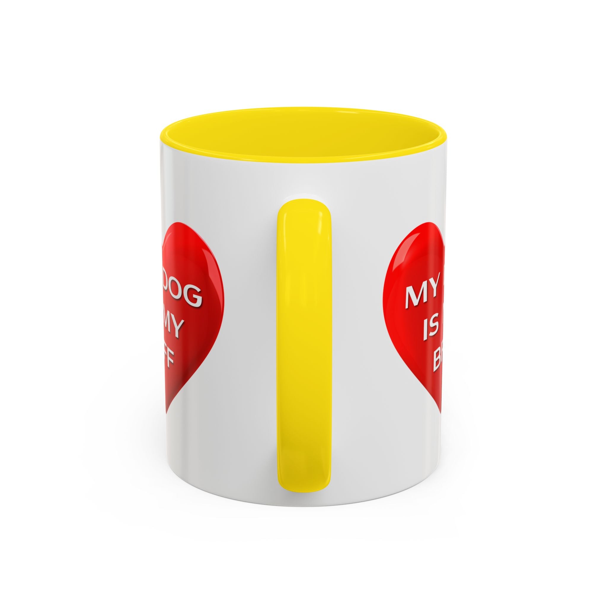My Dog Is My BFF Mug | Dog Lover Coffee Mug - 11oz/15oz