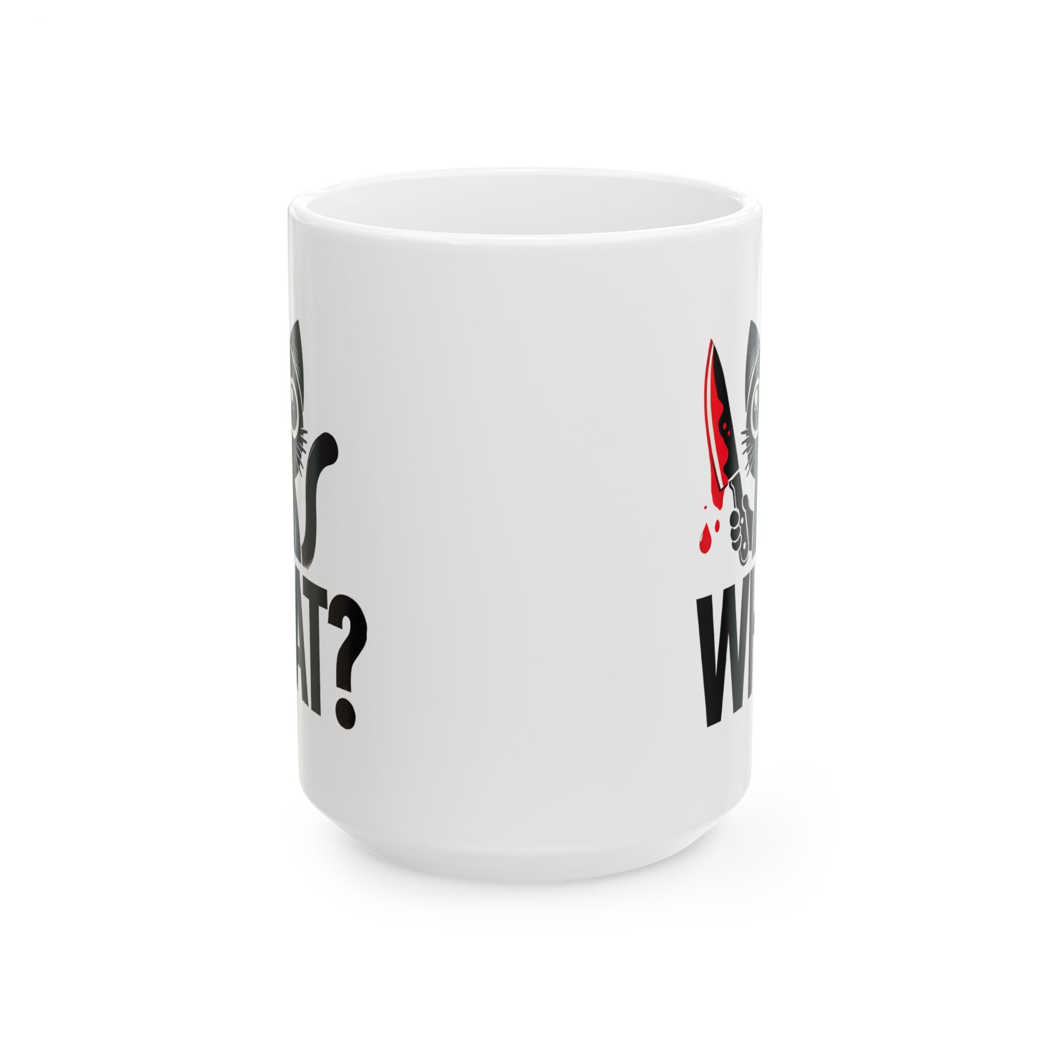 Funny Cat Ceramic Mug, Cat Holding a Bloody Knife Saying What, Cat Lover Gift, Novelty Coffee Cup, Cat Lady Mug, Halloween Mug, Crazy Cat
