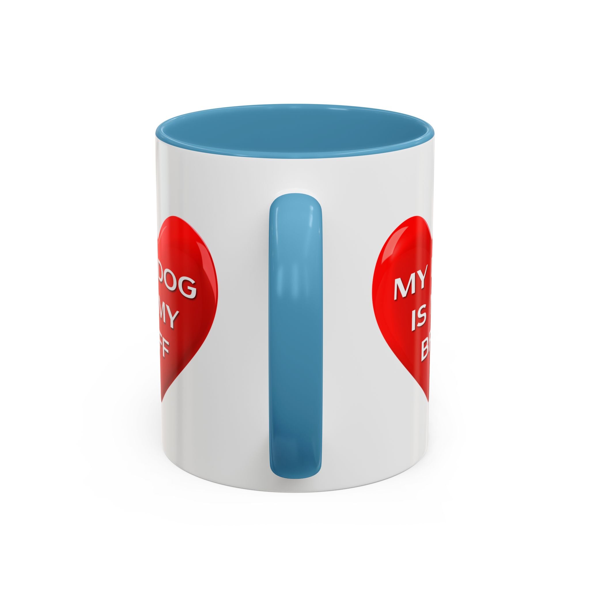 My Dog Is My BFF Mug | Dog Lover Coffee Mug - 11oz/15oz