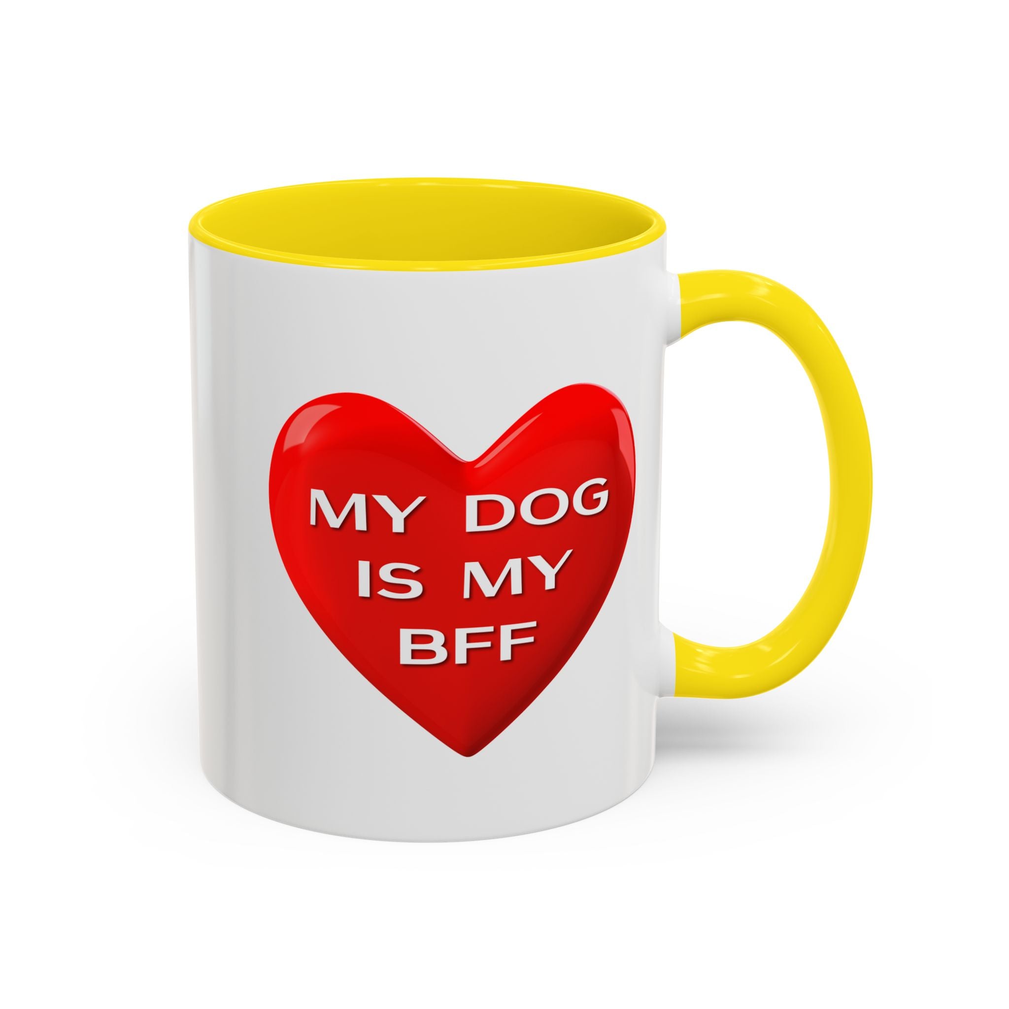 My Dog Is My BFF Mug | Dog Lover Coffee Mug - 11oz/15oz